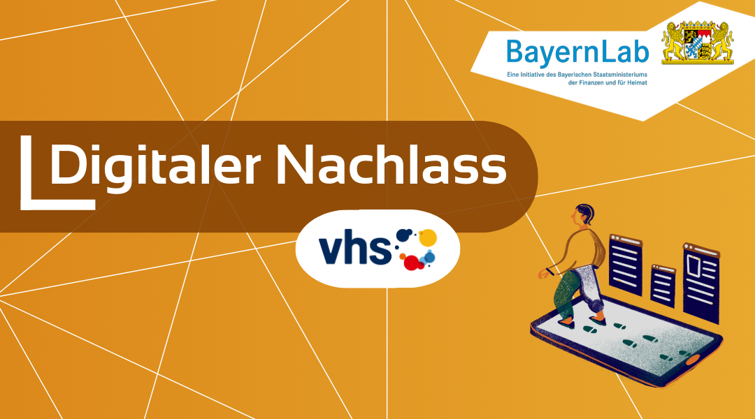 Plakat Digitaler Nachlass, Logo der vhs mit Punkten neben Schriftzug in blau, rot, gelb, oranger Hintergrund und eine Grafik von einer Person die über ein Tablet läuft und darauf Fußspuren hinterlässt